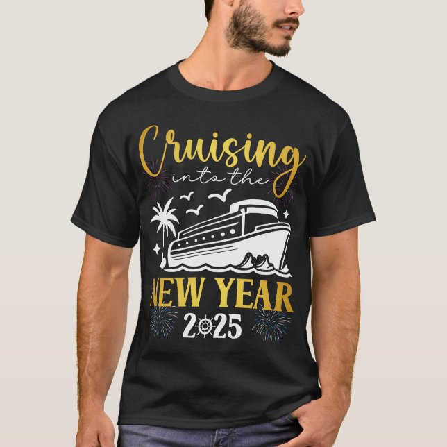 Cruising Into The New Year 2025 Family Vacation T-Shirt (Front)