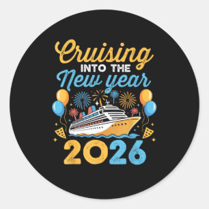 Cruising Into The New Year 2026 Family Cruise Cele Classic Round Sticker