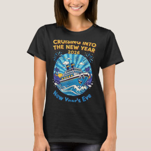 Cruising Into The New Year 2026 Fun New Year's Eve T-Shirt