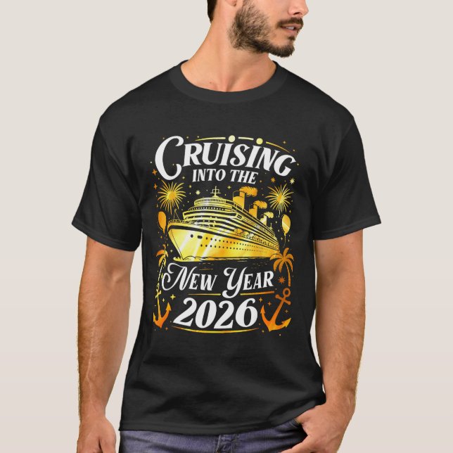 Cruising Into The New Year 2026 Happy New Year Fam T-Shirt (Front)