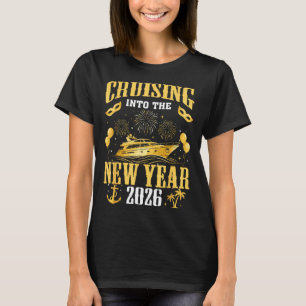 Cruising Into The New Year 2026 New Year Eve Famil T-Shirt