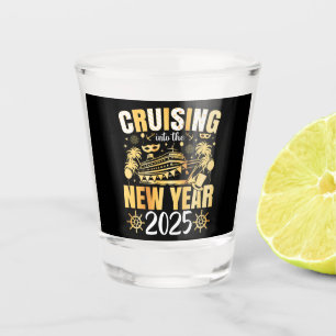Cruising Into the New Year Cruise 2025 Shot Glass