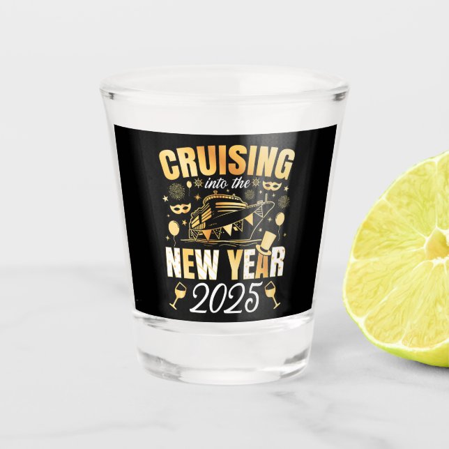 Cruising Into the New Year Cruise 2025 Shot Glass (Front)