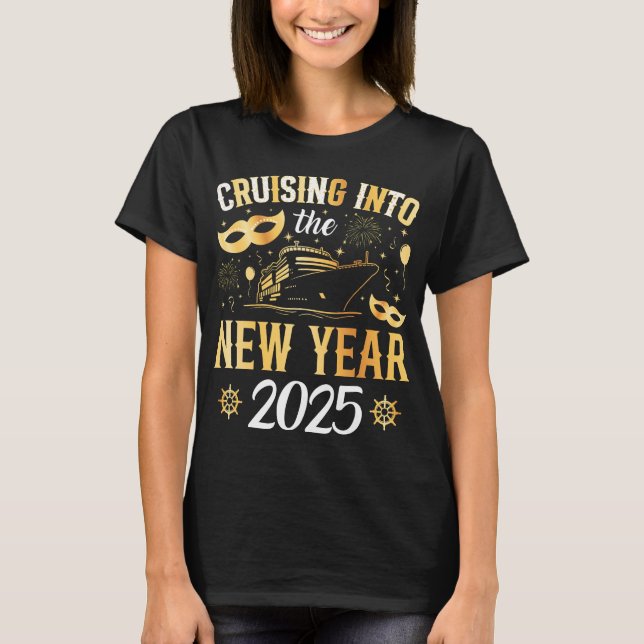 Cruising Into the New Year Cruise 2025 Women T-Shirt (Front)