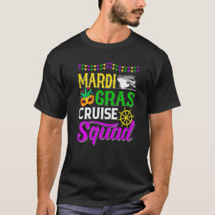 Cruising Mardi Gras Cruise Squad Funny Festival Pa T-Shirt