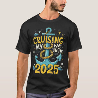 Cruising My Way Into 2025 Happy New Year 2025  T-Shirt