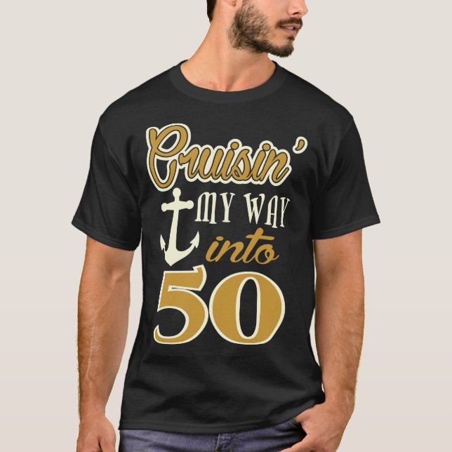 Cruising My Way Into 50 Gift T-Shirt (Front)