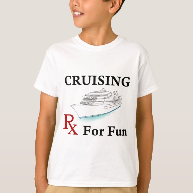 Cruising... Rx for Fun T-Shirt (Front)
