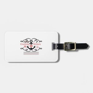 Cruising Sisters Funny Holiday Cruise Ship Gifts Luggage Tag