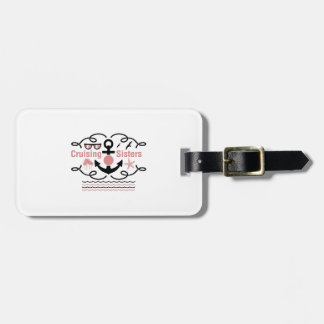Cruising Sisters Funny Holiday Cruise Ship Gifts Luggage Tag