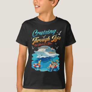 Cruising Through Life One Port At A Time Funny Cru T-Shirt