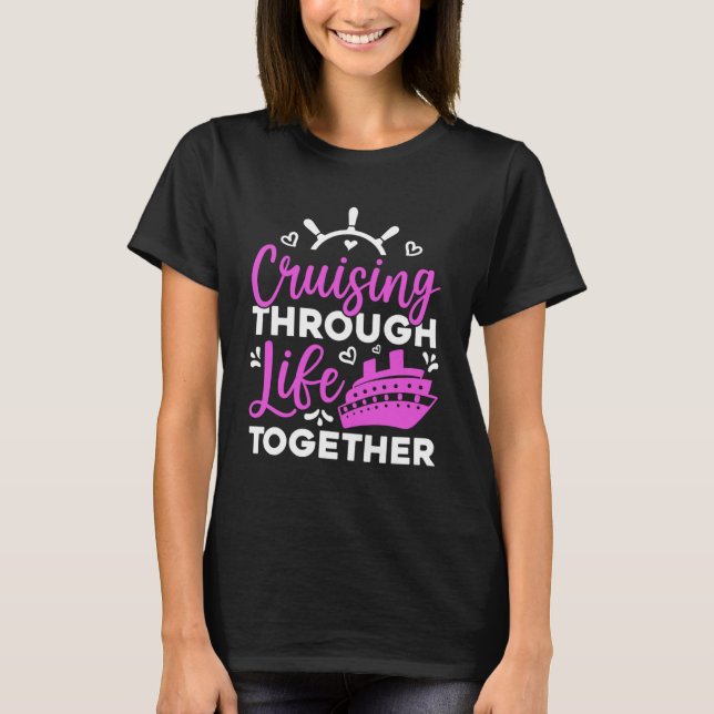 Cruising Through Life Together Matching Couples Cr T-Shirt (Front)