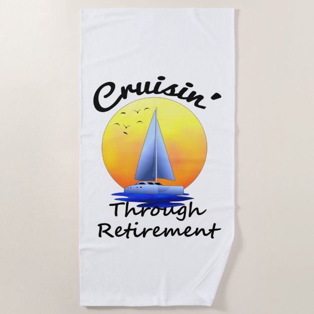 Cruising Through Retirement Beach Towel (Front)