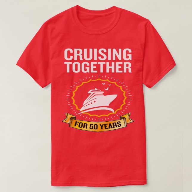 Cruising Together For 50 Years 50th Anniversary T-Shirt (Design Front)