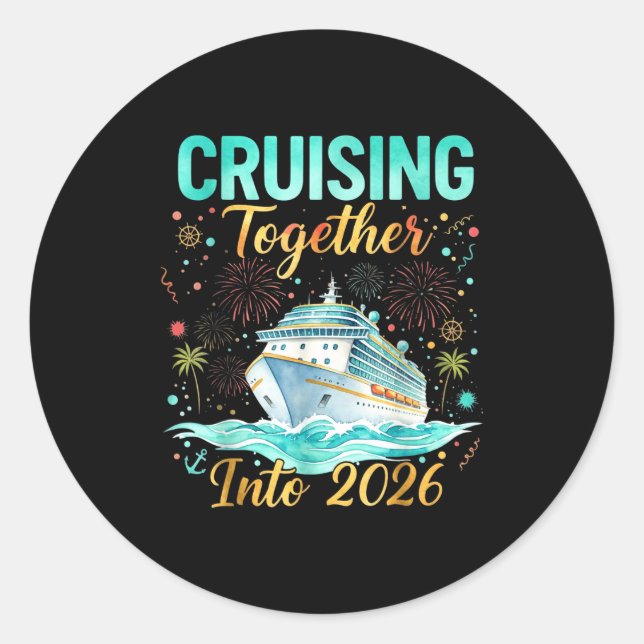 Cruising Together Into 2026 Matching Cruise Celebr Classic Round Sticker (Front)