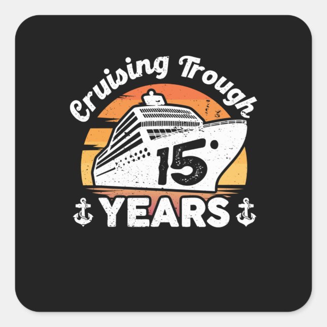 Cruising Trough 15 Years Anniversary Square Sticker (Front)