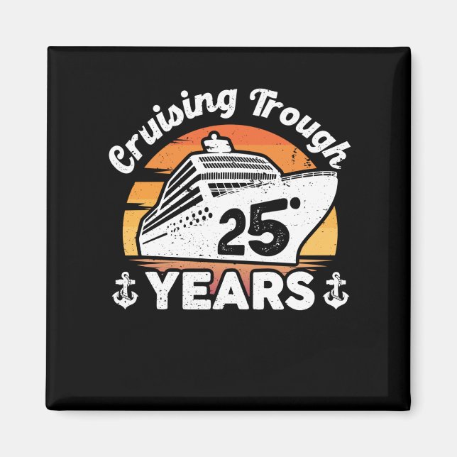 Cruising Trough 25 Years Anniversary Magnet (Front)