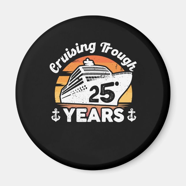 Cruising Trough 25 Years Anniversary Magnet (Front)