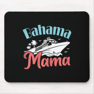 Cruising Vacation Mum Bahamas Trip Bahama Mama Mouse Mat