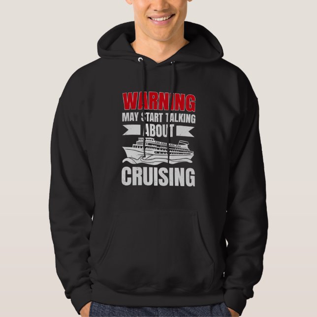 Cruising Vacation Warning Tourist Cruise Ship Pass Hoodie (Front)