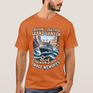 Cruisinogether grand canyon cruise 2025 Arizona gi T-Shirt