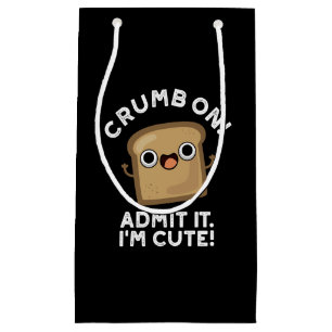 Crumb On Admit It I'm Funny Bread Pun Dark BG Small Gift Bag