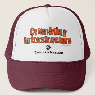 Crumbling Infrastructure... Trucker Hat