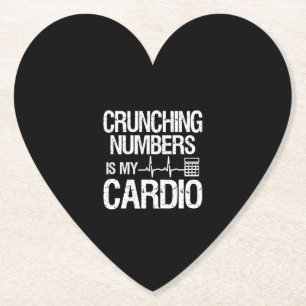 Crunching Numbers Is My Cardio Accountant & CPA . Paper Coaster