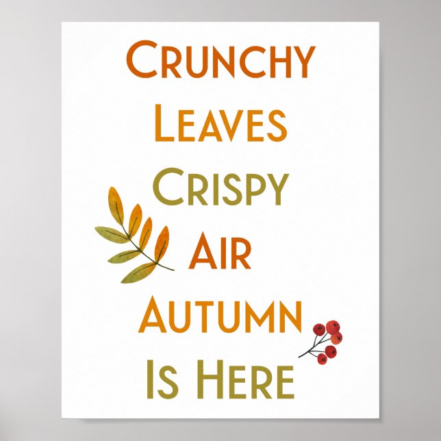 Crunchy Leaves Crispy Air Autumn is Here // Poster (Front)