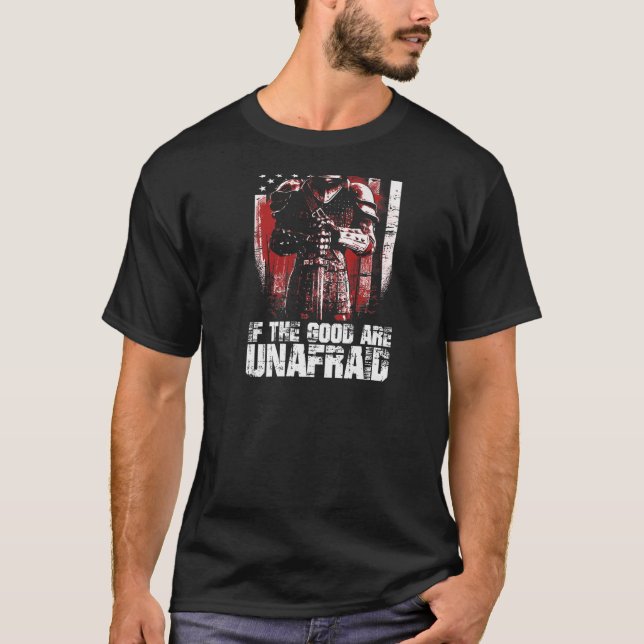 Crusader The Good Are Unafraid Fight Evil Knight T T-Shirt (Front)