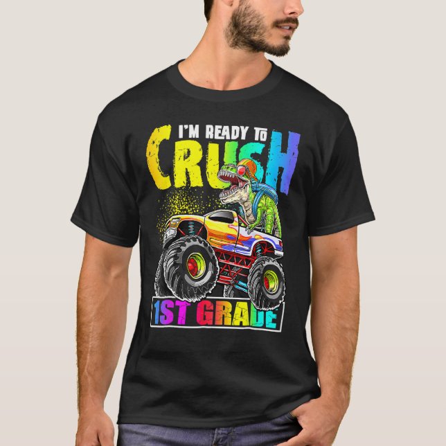 Crush 1st Grade Dinosaur Monster Truck Back to Sch T-Shirt (Front)