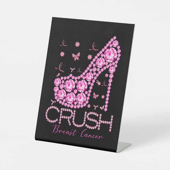 Crush Breast Cancer Awareness Bling Pink Ribbon Pedestal Sign (Front)