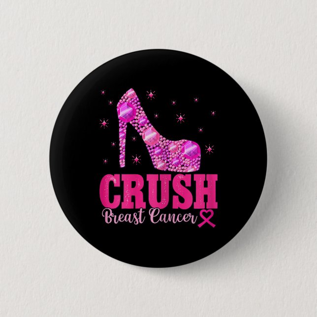 Crush Breast Cancer Awareness Pink Heels  6 Cm Round Badge (Front)