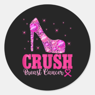 Crush Breast Cancer Awareness Pink Heels Classic Round Sticker