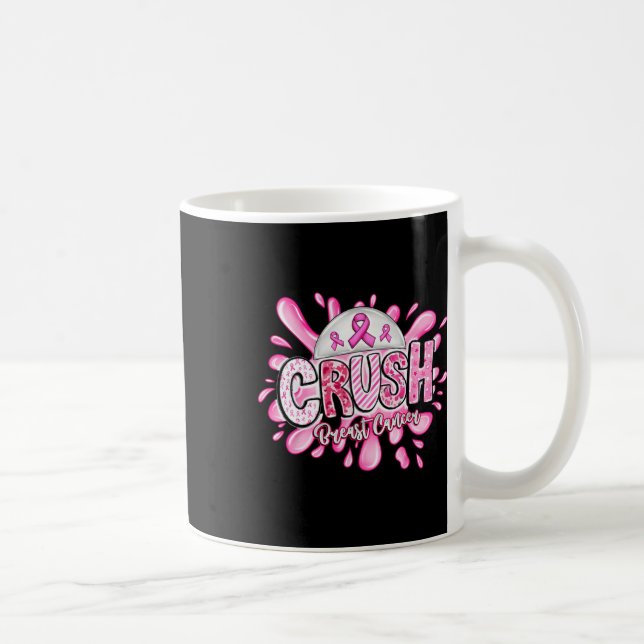 Crush Breast Cancer Awareness Pink Ribbon Support  Coffee Mug (Right)