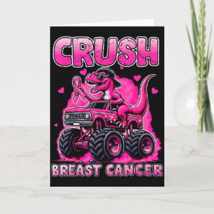 Crush Breast Cancer Awareness T Rex Monster Truck  Card