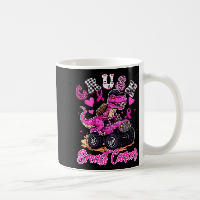 Crush Breast Cancer Dinosaur T Rex Monster Truck B Coffee Mug (Right)