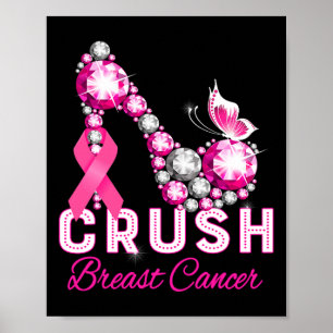 Crush Breast Cancer Warrior Support Breast Cancer  Poster