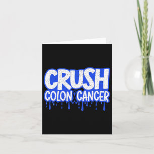 Crush Colon Cancer Awareness Chemotherapy World Ca Card