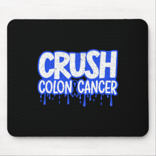 Crush Colon Cancer Awareness Chemotherapy World Ca Mouse Mat