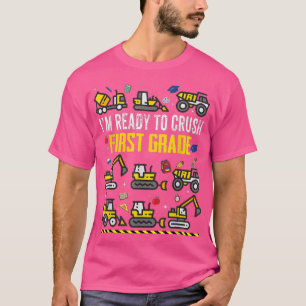 Crush First Grade Construction Truck Back To Schoo T-Shirt