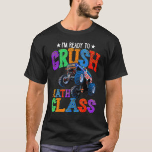 Crush Math Class Monster Truck Back To School Boys T-Shirt