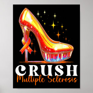 Crush Ms Awareness High Heel Orange Ribbon Poster