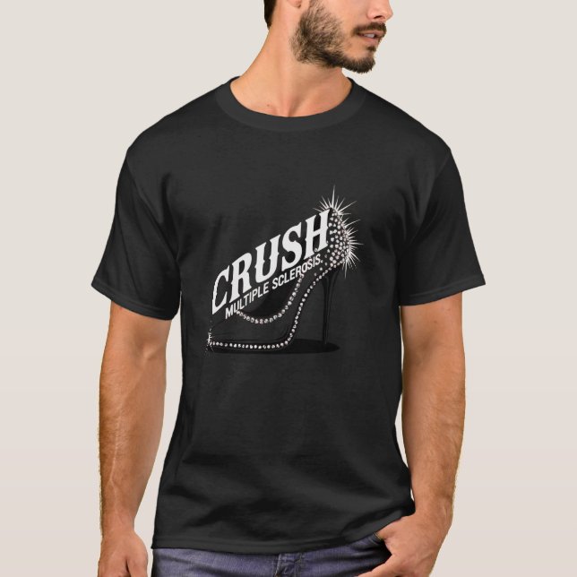 Crush Multiple Sclerosis MS Warrior Awareness Supp T-Shirt (Front)