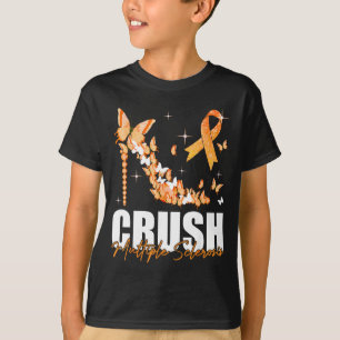 Crush Multiple Sclerosis Orange Ribbon Butterfly _ T-Shirt