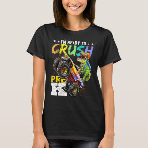 Crush Pre K Dinosaur Monster Truck Back To School T-Shirt