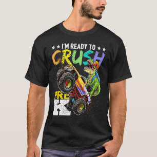 Crush Pre-K Dinosaur Monster Truck Back To School T-Shirt