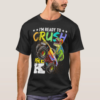Crush Pre K Dinosaur Monster Truck Back To School T-Shirt