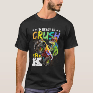 Crush Pre K Dinosaur Monster Truck Back To School T-Shirt