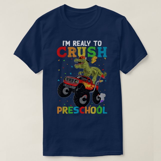 Crush Preschool Dinosaur Monster Truck Back To Sch T-Shirt (Design Front)